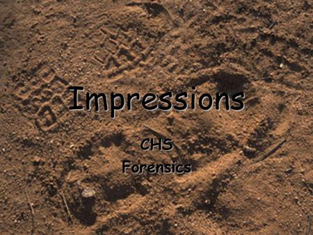 Impressions CHS Forensics.