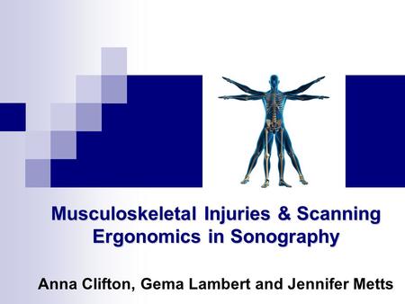 Musculoskeletal Injuries & Scanning Ergonomics in Sonography