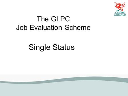 The GLPC Job Evaluation Scheme Single Status. Domestics.