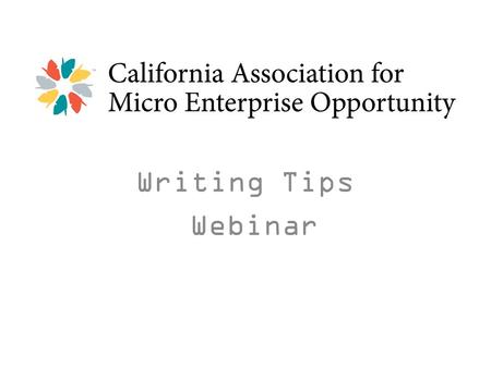 Writing Tips Webinar. Getting Started Write what you know Research.