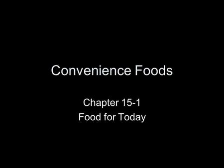 Chapter 15-1 Food for Today