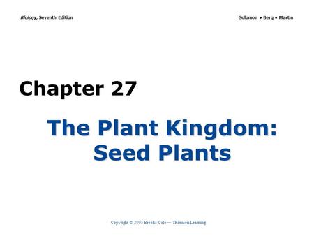 The Plant Kingdom: Seed Plants