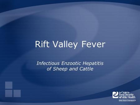 Rift Valley Fever Infectious Enzootic Hepatitis of Sheep and Cattle.