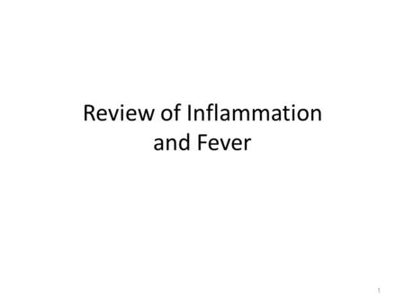 Review of Inflammation and Fever