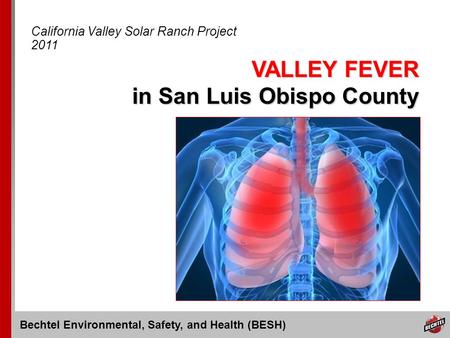 Bechtel Environmental, Safety, and Health (BESH) VALLEY FEVER in San Luis Obispo County California Valley Solar Ranch Project 2011.