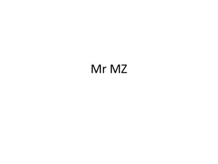 Mr MZ. History 32 years old man Fever for 4 days Myalgia, arthralgia Headache Poor oral intake Vomiting.