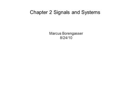 Chapter 2 Signals and Systems