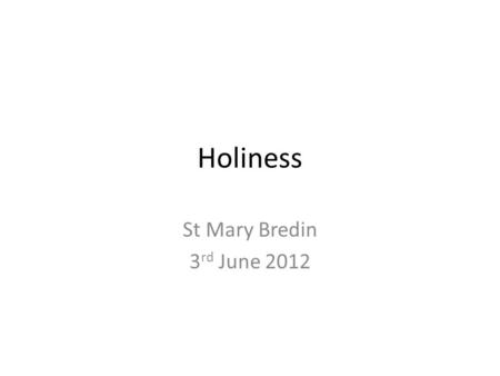 Holiness St Mary Bredin 3rd June 2012.