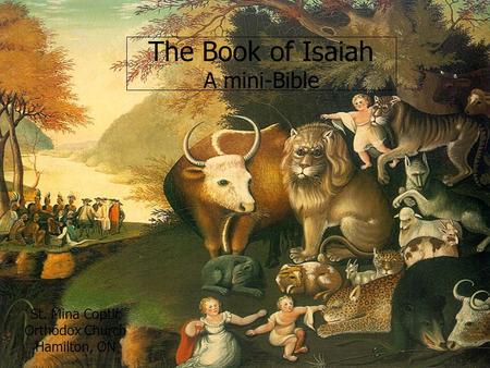 The Book of Isaiah A mini-Bible St. Mina Coptic Orthodox Church Hamilton, ON.