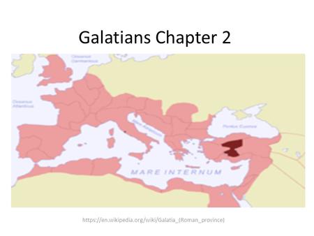 Galatians Chapter 2 https://en.wikipedia.org/wiki/Galatia_(Roman_province)