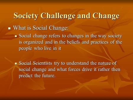 Society Challenge and Change