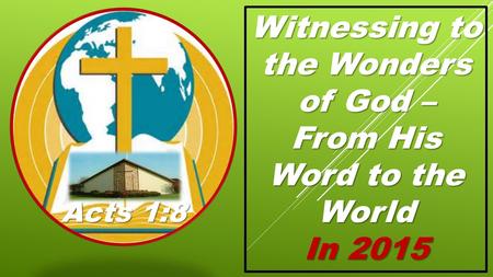Witnessing to the Wonders From His Word to the World