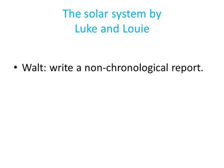 The solar system by Luke and Louie