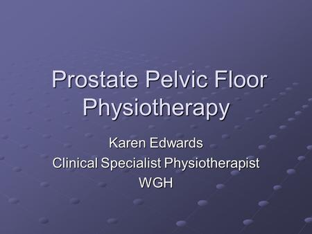 Prostate Pelvic Floor Physiotherapy
