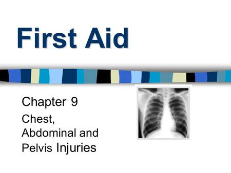 Chapter 9 Chest, Abdominal and Pelvis Injuries