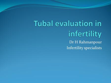 Dr H Rahmanpour Infertility specialists. Definition Infertility is deﬁned as 1year of unnon-conception with unprotected intercourse in the fertile phase.