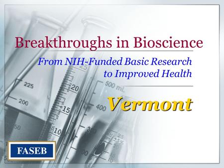 Breakthroughs in Bioscience From NIH-Funded Basic Research to Improved Health Vermont.