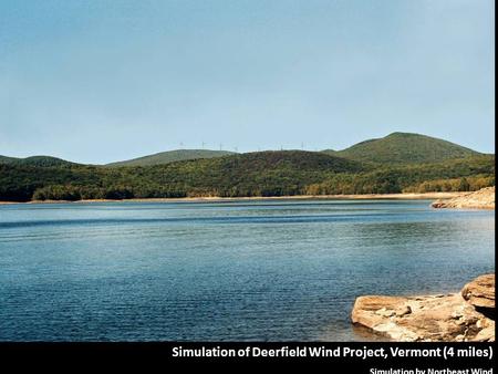 Simulation of Deerfield Wind Project, Vermont (4 miles) Simulation by Northeast Wind.