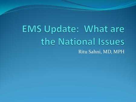 EMS Update: What are the National Issues