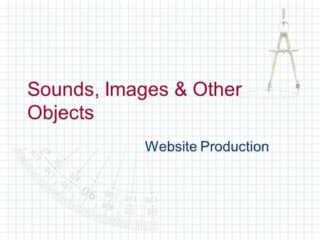 Sounds, Images & Other Objects Website Production.