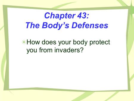 Chapter 43: The Body’s Defenses