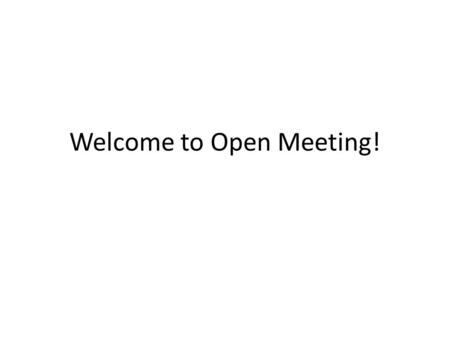 Welcome to Open Meeting!. Outback University - Introduction (2:49) Outback University - Introduction Register: outbackamerica.org February 20 th -22 nd.