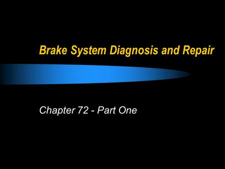Brake System Diagnosis and Repair