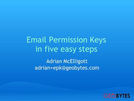 Permission Keys in five easy steps Adrian McElligott