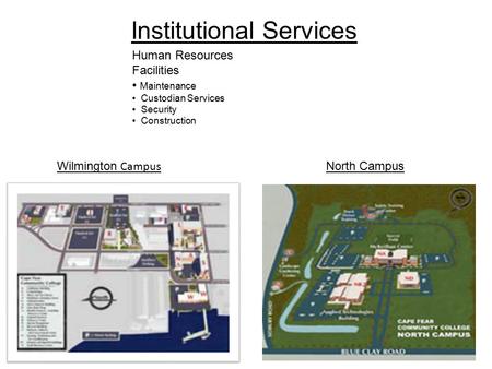 Institutional Services Human Resources Facilities Maintenance Custodian Services Security Construction Wilmington Campus North Campus.