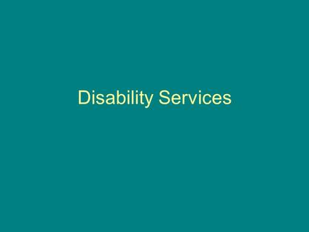 Disability Services. Definitions ADA -- A physical or mental impairment that substantially limits one or more major life activities. SSI/SSDI -- A person:
