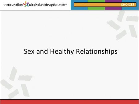 Sex and Healthy Relationships
