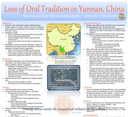 Background  Research was conducted by eight students and two faculty mentors in Yunnan, China of July 2012. Research topic focuses on storytelling and.