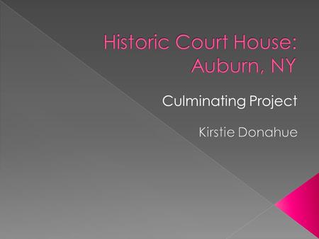 Culminating Project.  The Court House is Centrally Located in the City. (In relation to other important buildings)  It Appears Prestigious Next.