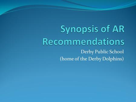 Derby Public School (home of the Derby Dolphins).
