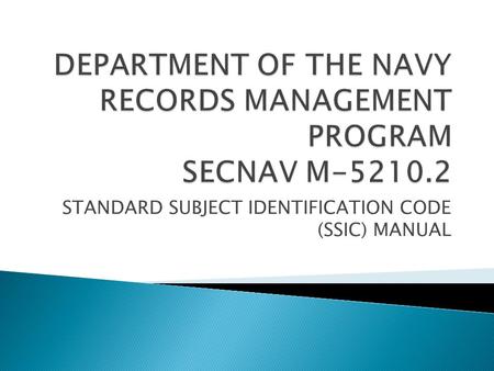 DEPARTMENT OF THE NAVY RECORDS MANAGEMENT PROGRAM SECNAV M