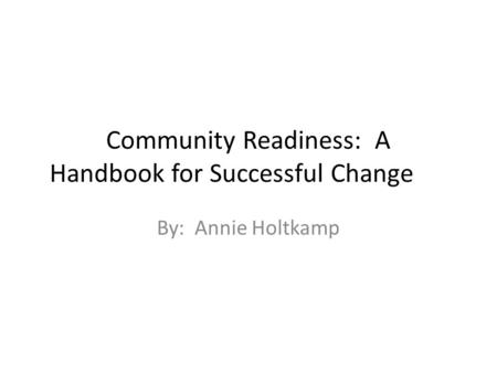 Community Readiness: A Handbook for Successful Change