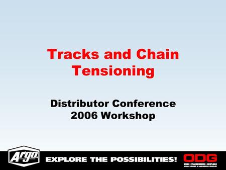 Tracks and Chain Tensioning