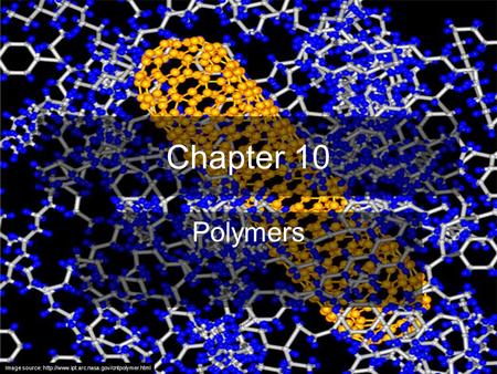 Chapter 10 Polymers Image source: