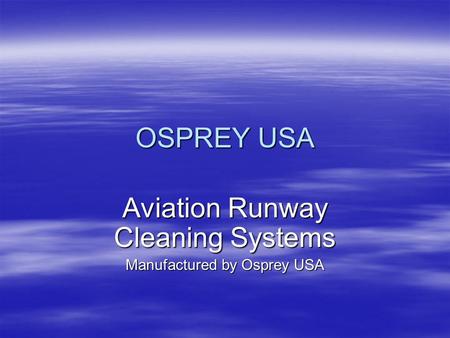 Aviation Runway Cleaning Systems Manufactured by Osprey USA