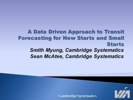 Smith Myung, Cambridge Systematics Sean McAtee, Cambridge Systematics Cambridge Systematics.
