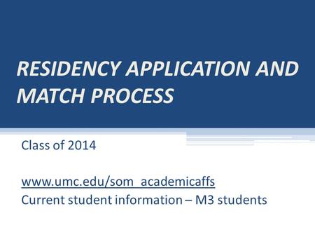 RESIDENCY APPLICATION AND MATCH PROCESS