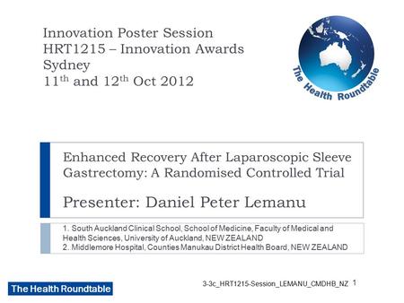 The Health Roundtable 3-3c_HRT1215-Session_LEMANU_CMDHB_NZ Enhanced Recovery After Laparoscopic Sleeve Gastrectomy: A Randomised Controlled Trial Presenter:
