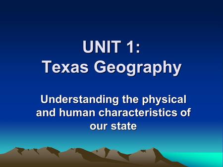 Understanding the physical and human characteristics of our state