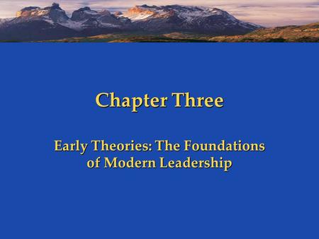Early Theories: The Foundations of Modern Leadership