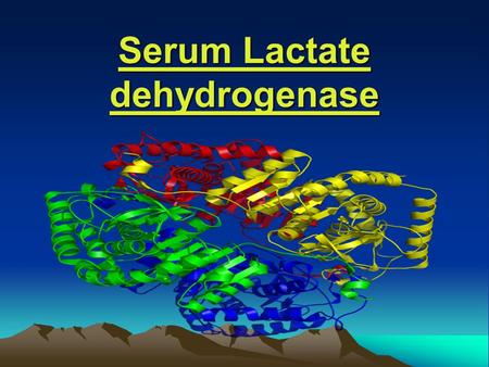 Serum Lactate dehydrogenase