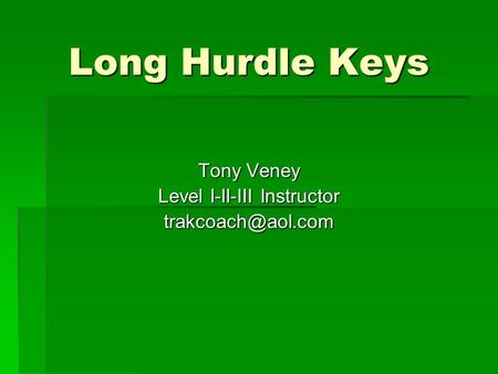 Long Hurdle Keys Tony Veney Level I-II-III Instructor