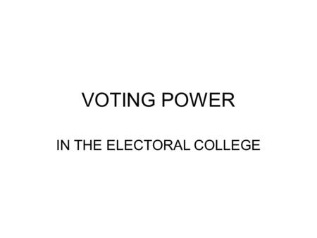 IN THE ELECTORAL COLLEGE