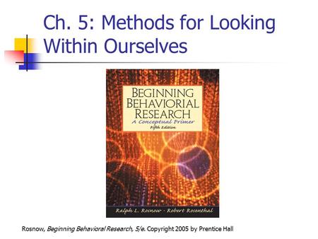 Ch. 5: Methods for Looking Within Ourselves