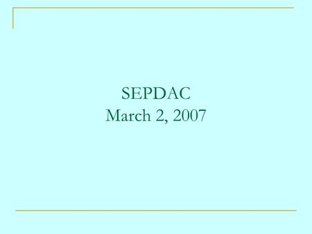 SEPDAC March 2, 2007. Reducing the Achievement Gap in Ohio: Implementing OISM to Prepare Graduates of Youngstown State University to Meet the Needs of.