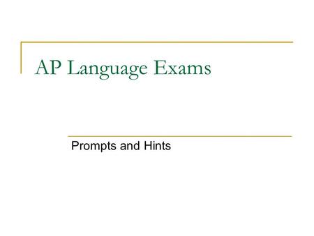 AP Language Exams Prompts and Hints.